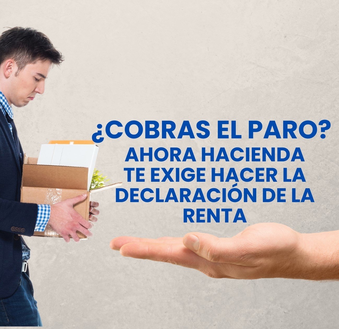 Hacienda Exige la Declaración de la Renta a los Parados: Descubre las ...